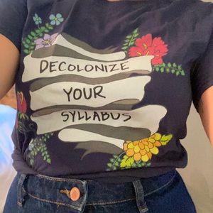 Decolonize your syllabus t shirt